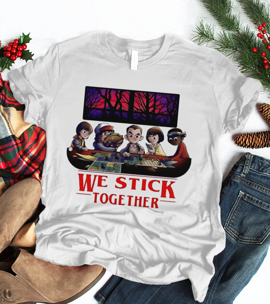We Stick Together Stranger Things Dungeons And Dragons Adventure T-Shirt