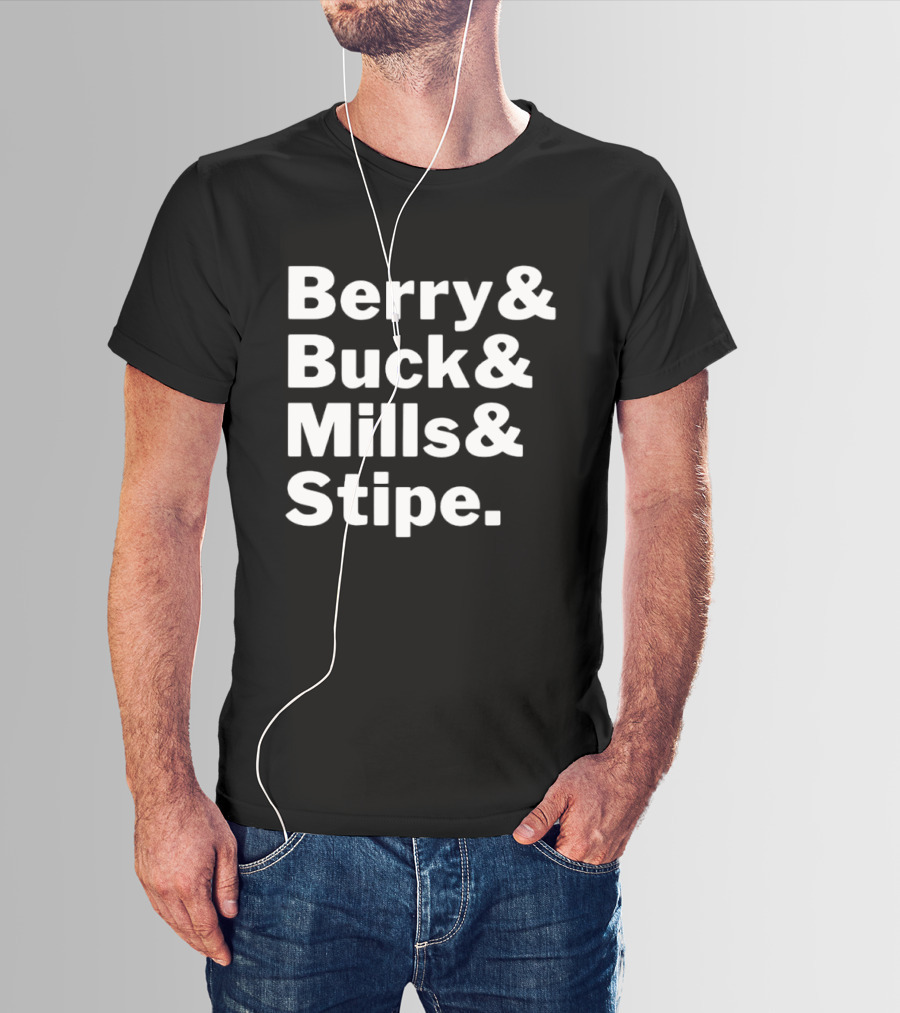 Berry Buck Mills Stipe Band Members Names T-Shirt