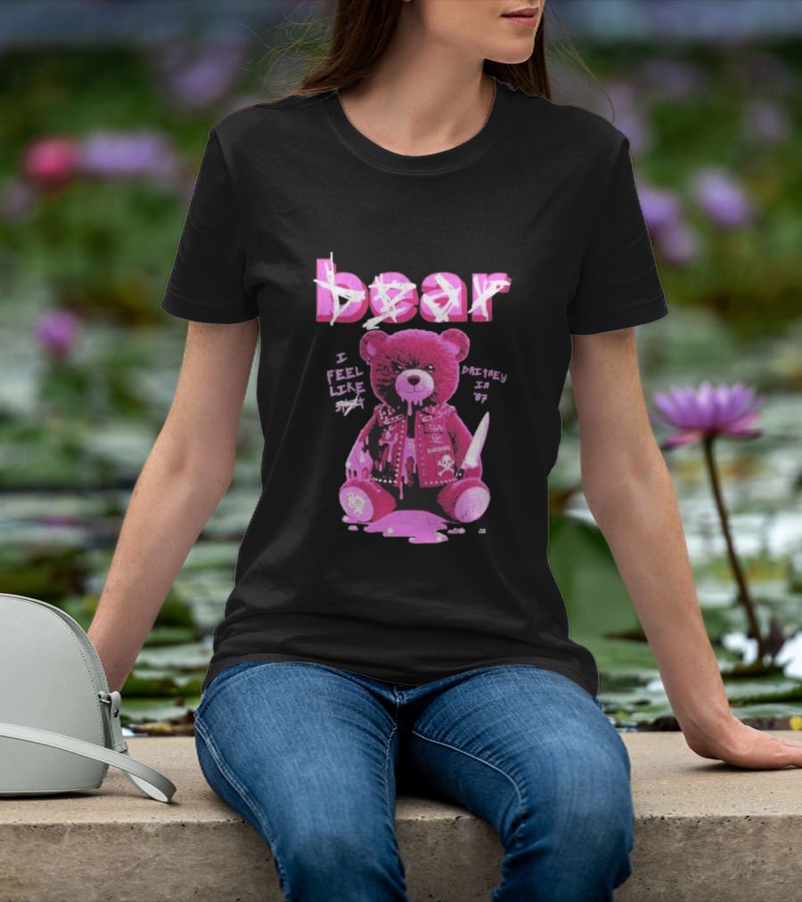 Bear Blackbear I Feel Like Britney In 07 Knife Pink Dripping Teddy T-Shirt
