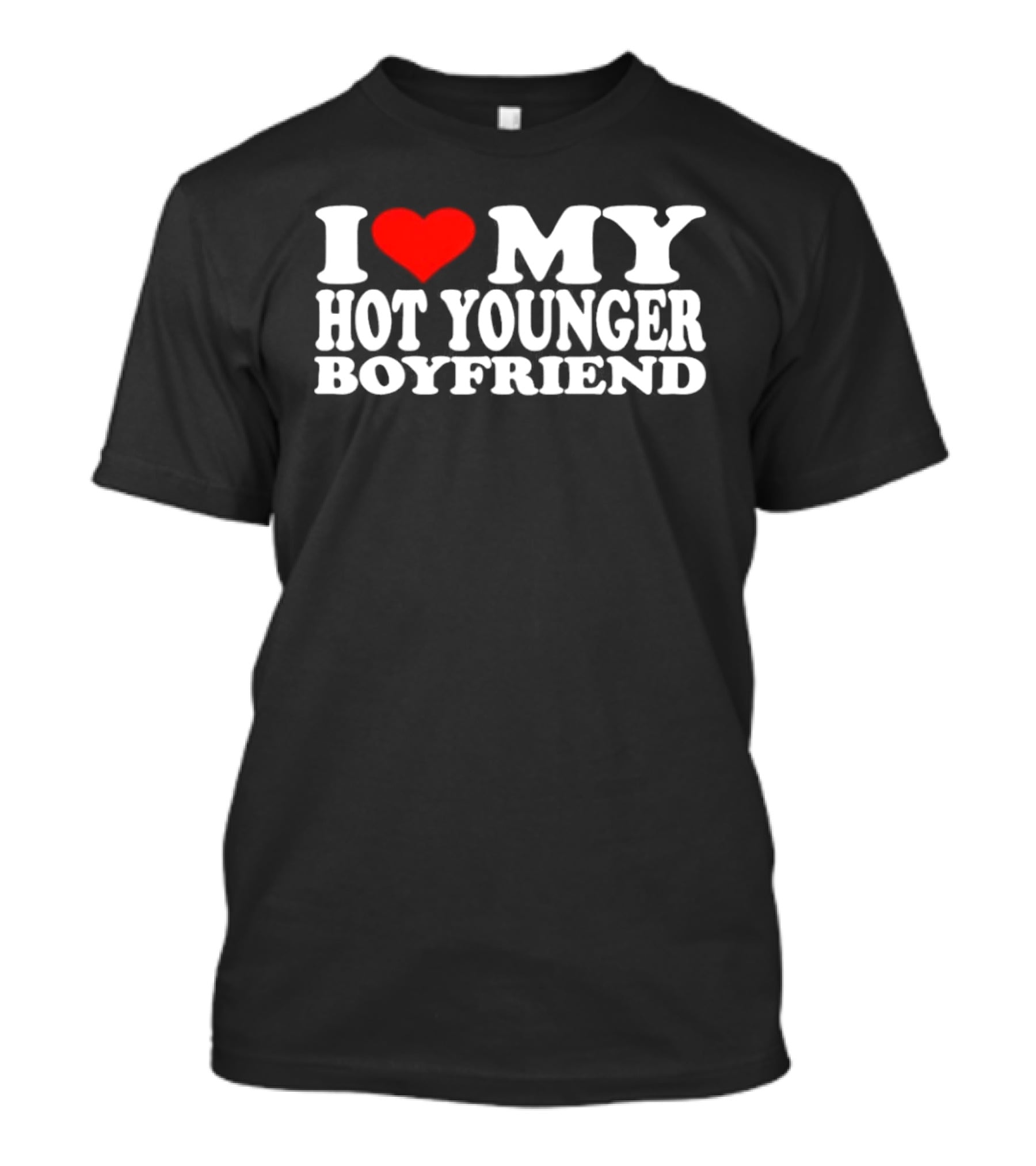 I Love My Hot Younger Boyfriend Red Heart T-Shirt