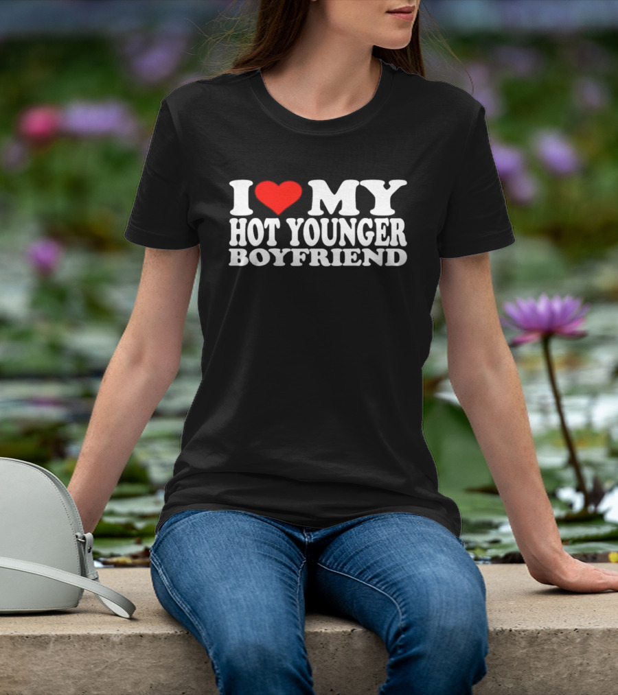 I Love My Hot Younger Boyfriend Red Heart T-Shirt