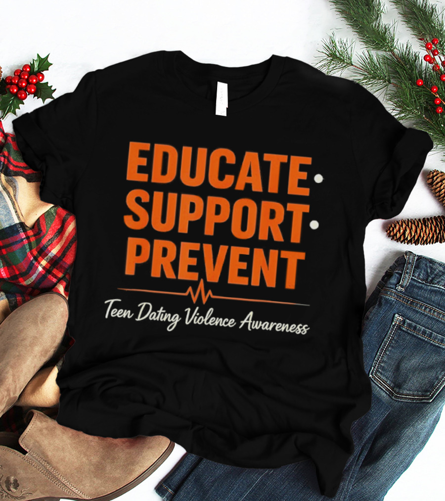 Educate Support Prevent Teen Dating Violence Awareness Heartbeat T-Shirt