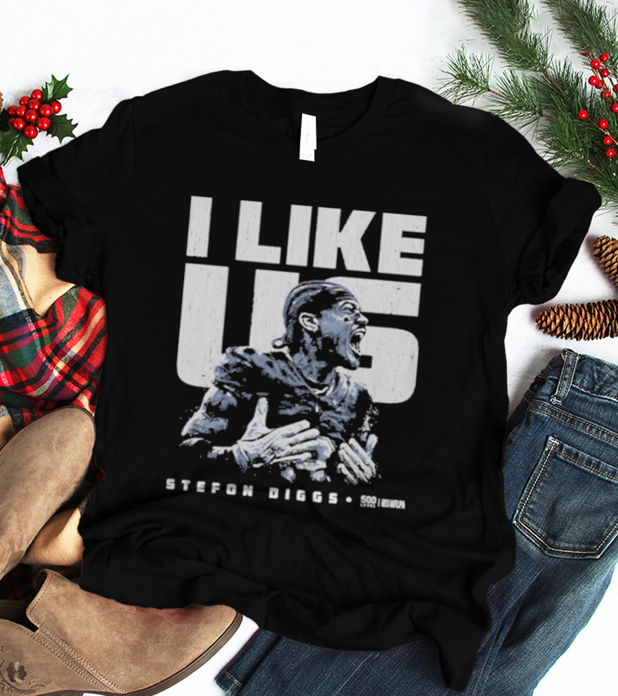 Stefon Diggs I Like Us New England Football Fan Gear T-Shirt
