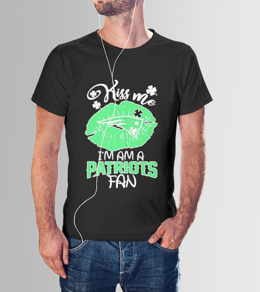 Kiss Me I'm A Patriots Fan Green Lips St. Patrick's Day New England Football T-Shirt