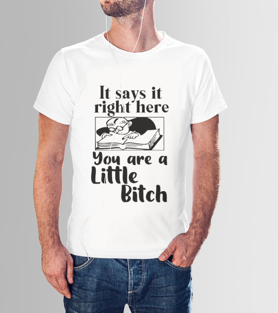 It Says It Right Here You Are A Little Bitch Cat Reading Book T-Shirt