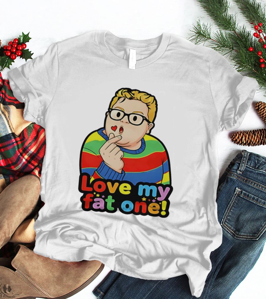 Love My Fat One Colorful Sweater T-Shirt