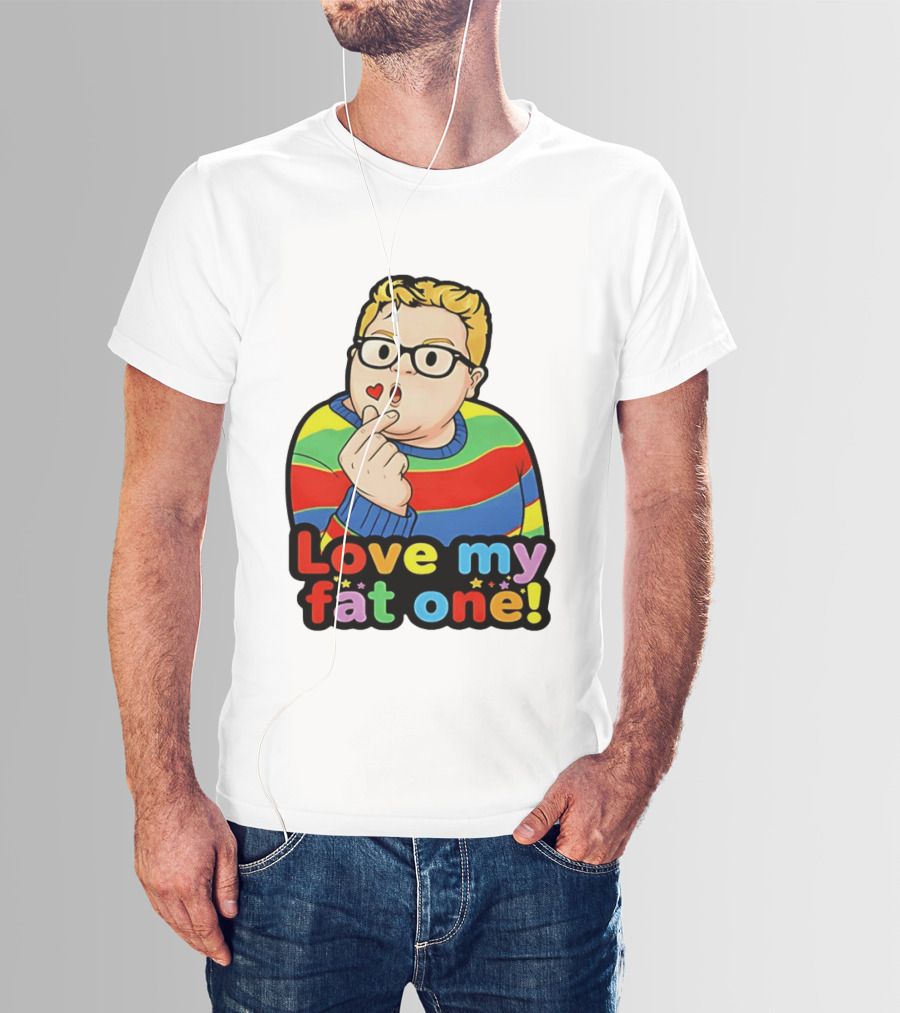 Love My Fat One Colorful Sweater T-Shirt