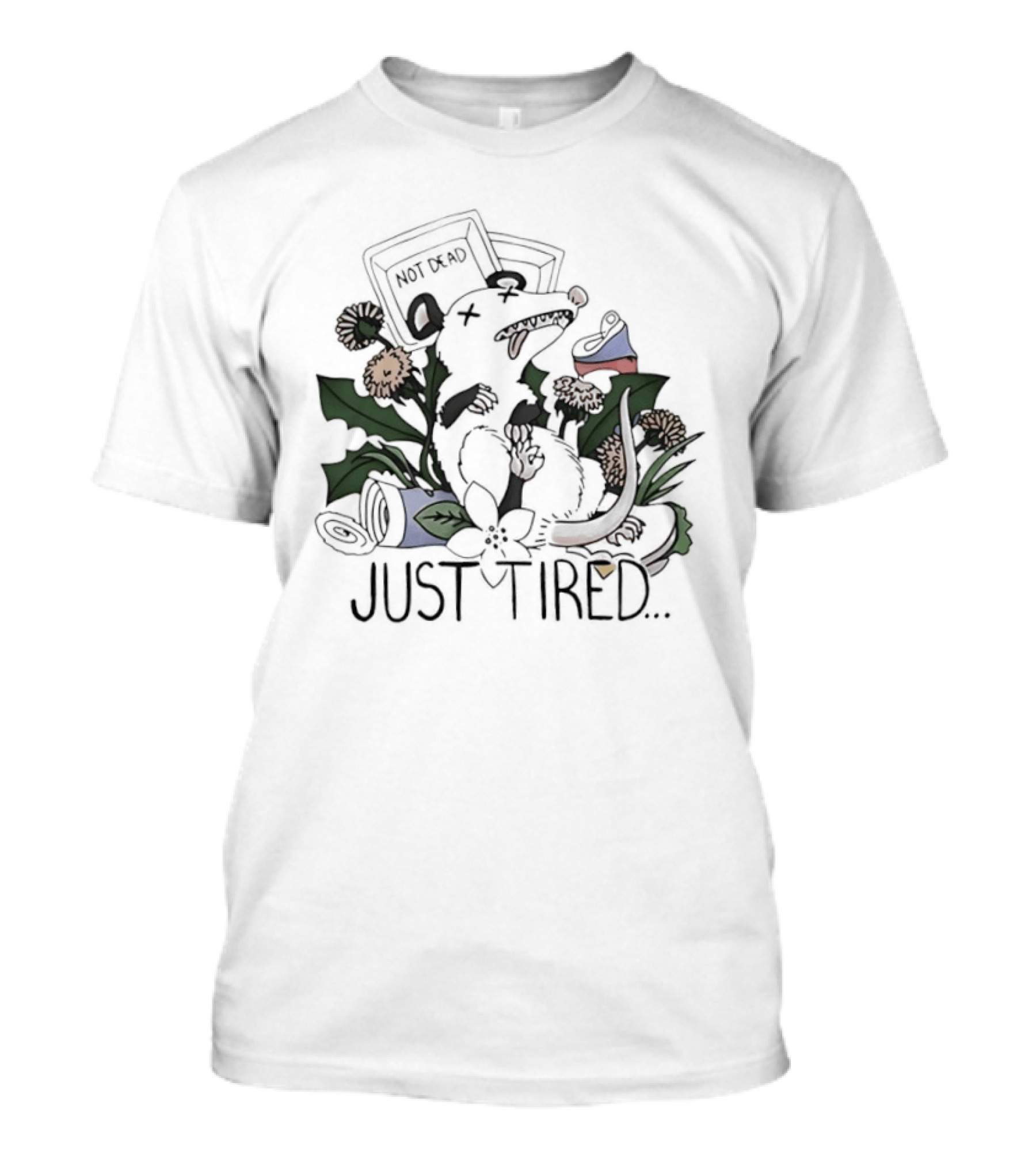 Not Dead Just Tired Opossum Playing Possum Floral Just Tired T-Shirt