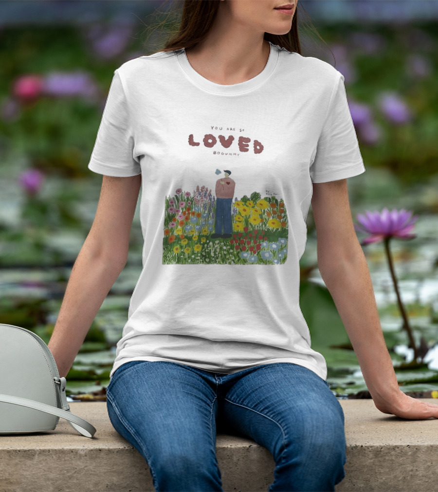 Loved Park Bogum You Are So Loved Bogummy Colorful Flower Field T-Shirt