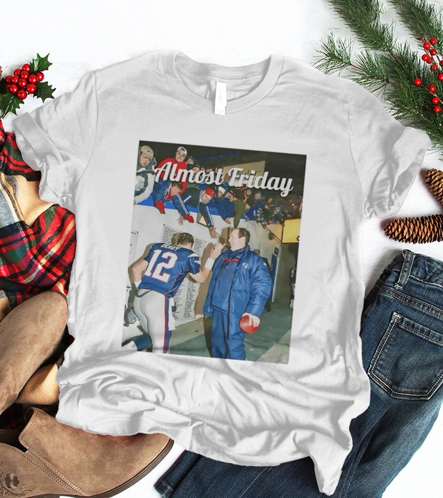 Almost Friday Bill And Tom Football Celebration Patriots 12 T-Shirt