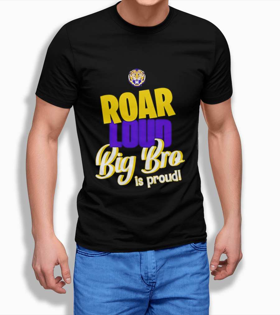 LSU Tigers Roar Loud Big Bro Is Proud Tiger Head T-Shirt