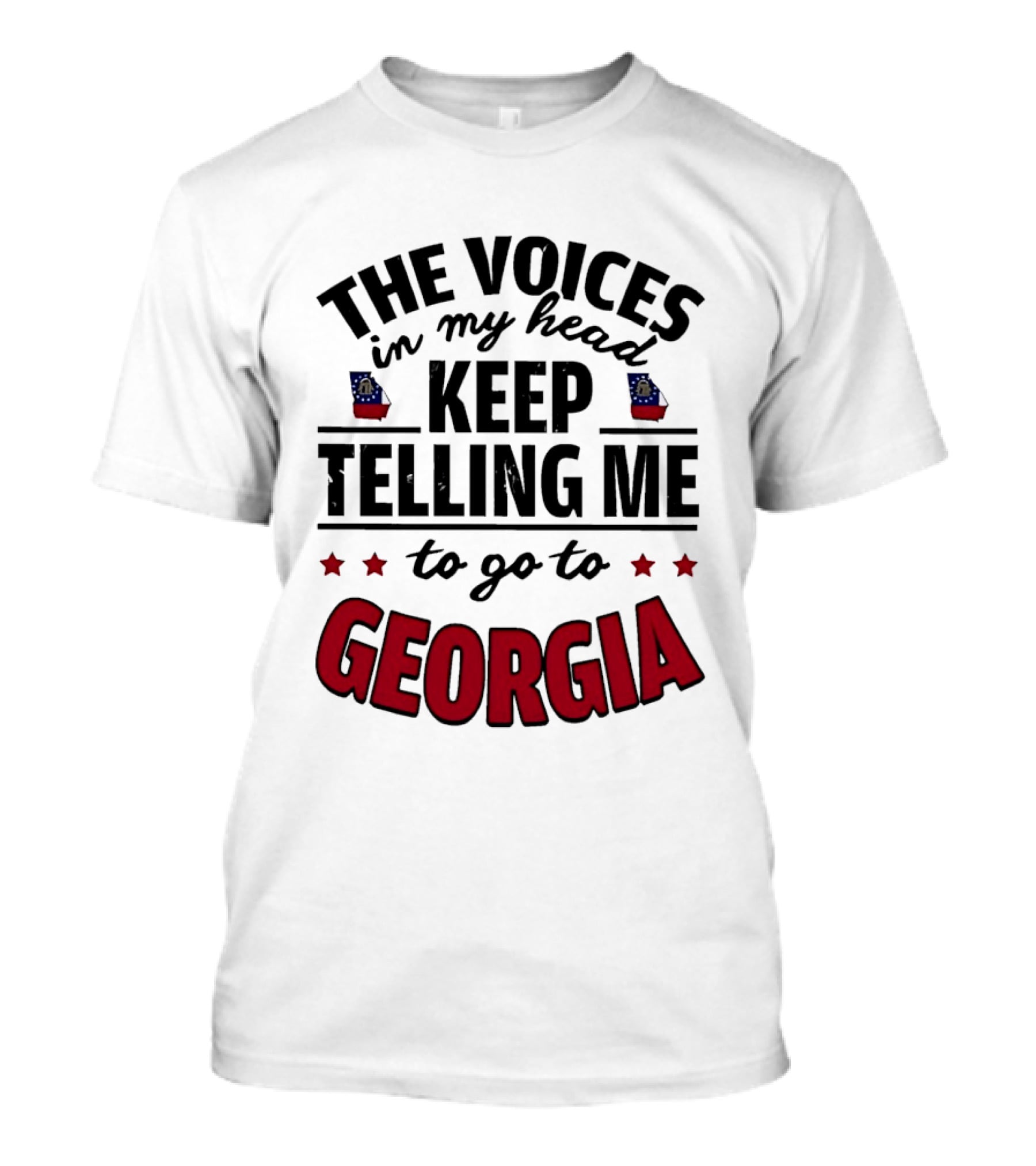 The Voices In My Head Keep Urging Me To Visit Georgia State T-Shirt