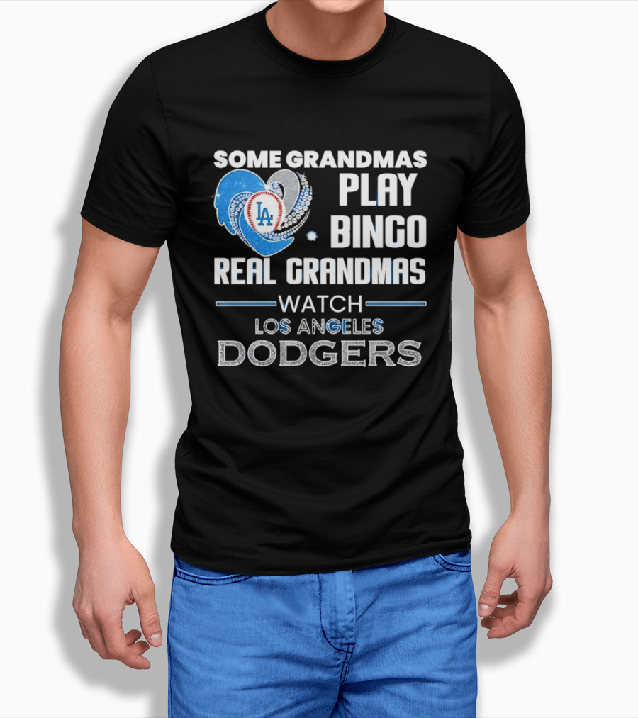 Los Angeles Dodgers Heart Real Grandmas Some Grandmas Play Bingo T-Shirt