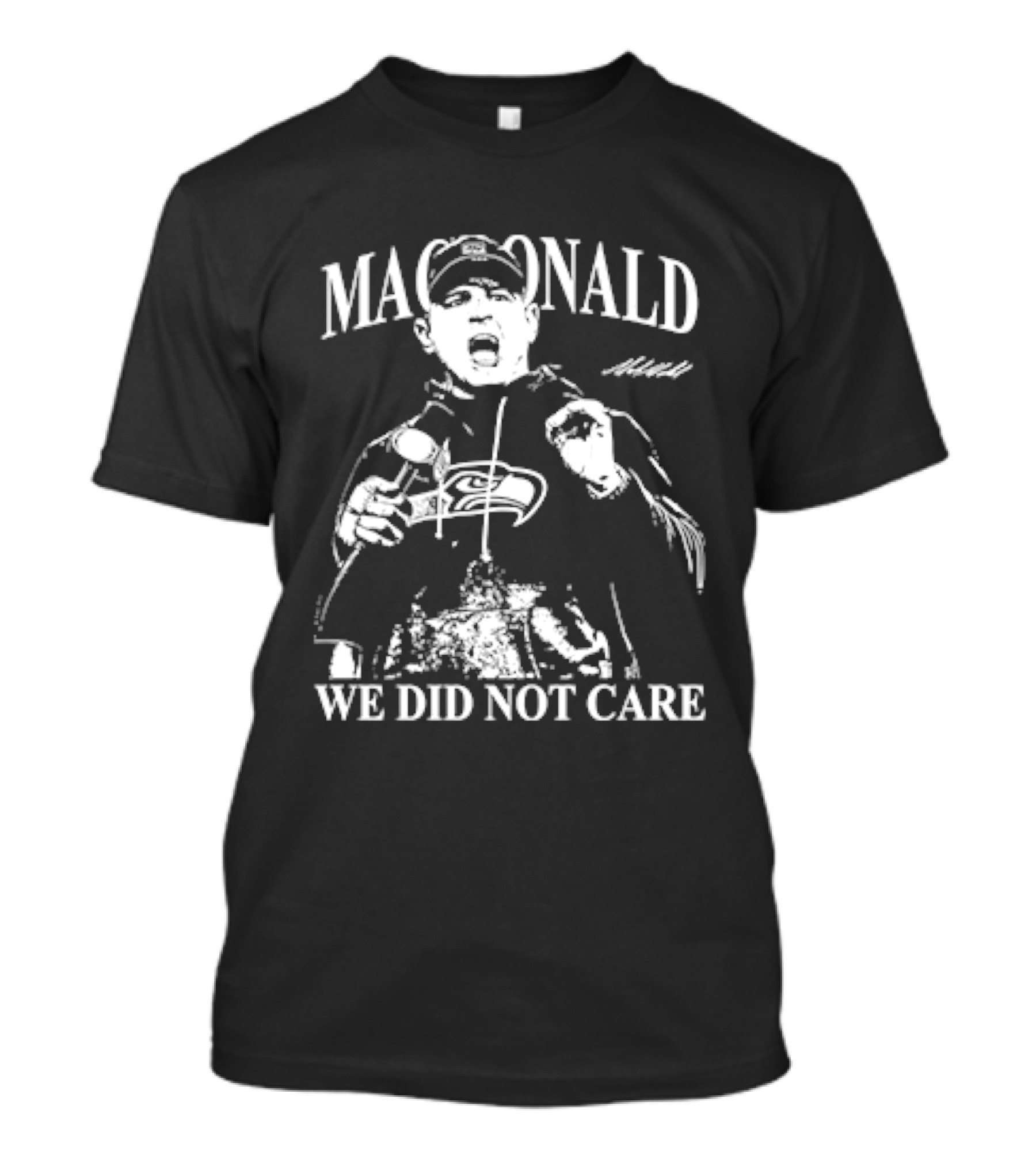 Mike Macdonald We Did Not Care Football Coach Character Image T-Shirt