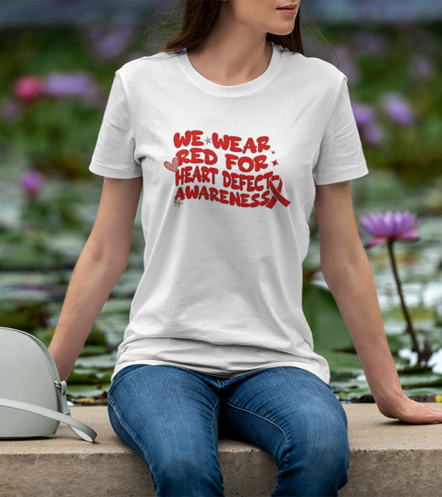 We Wear Red Heart Defect Awareness Ribbon T-Shirt