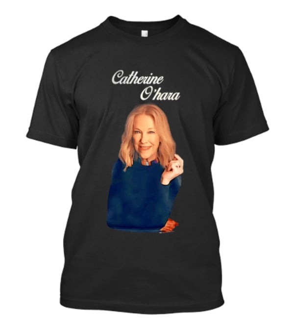 Catherine O'Hara Memorabilia 1954 2026 T-Shirt