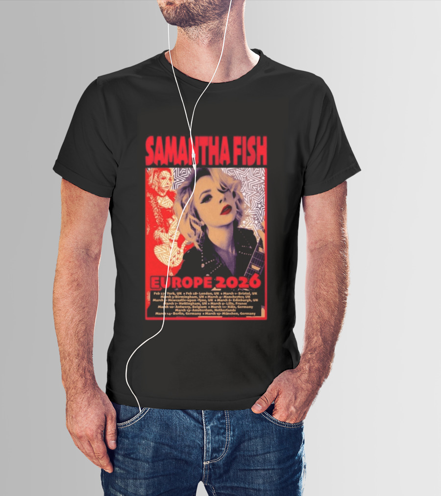 Samantha Fish Europe 2026 Tour Dates York London Bristol Brighton Newcastle Edinburgh Nottingham Lille Antwerp Amsterdam Cologne Berlin Munich T-Shirt