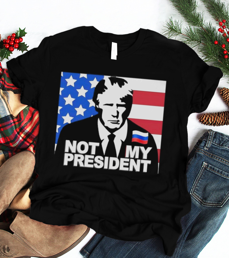 Not My President USA Flag American Russian T-Shirt