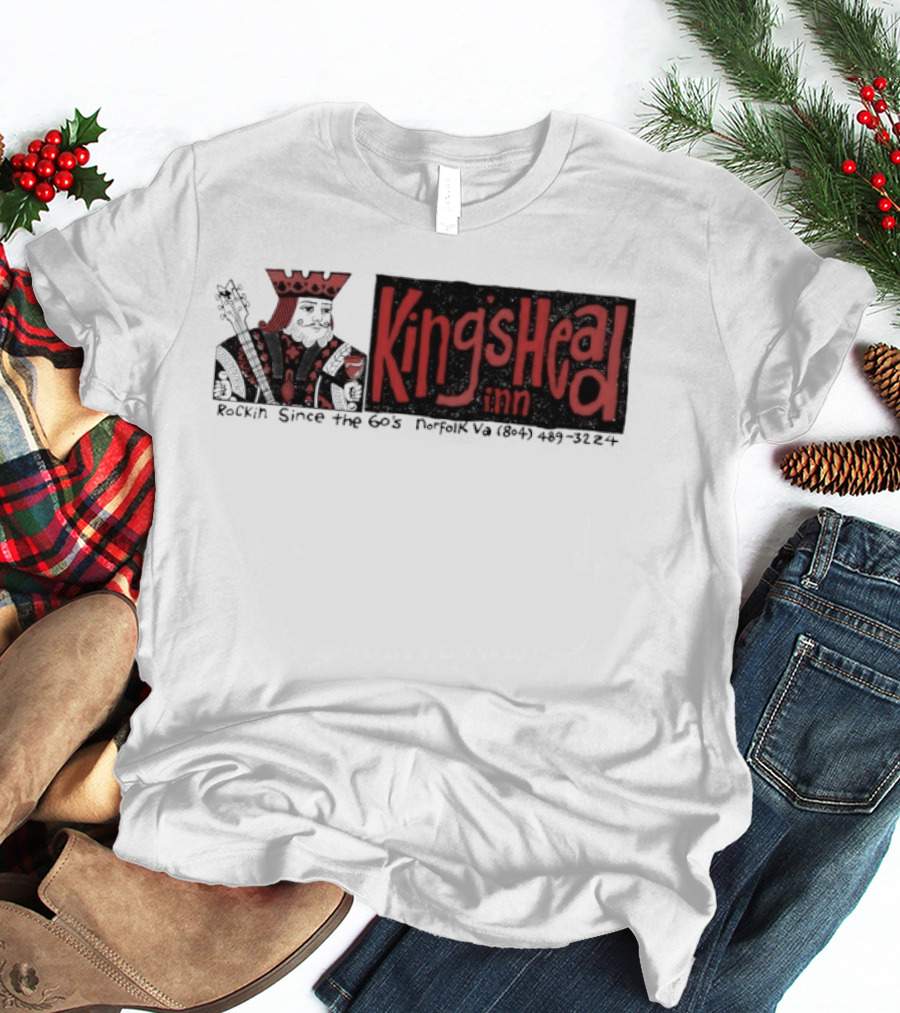 Kings Head Inn Rockin Since The 60s T-Shirt