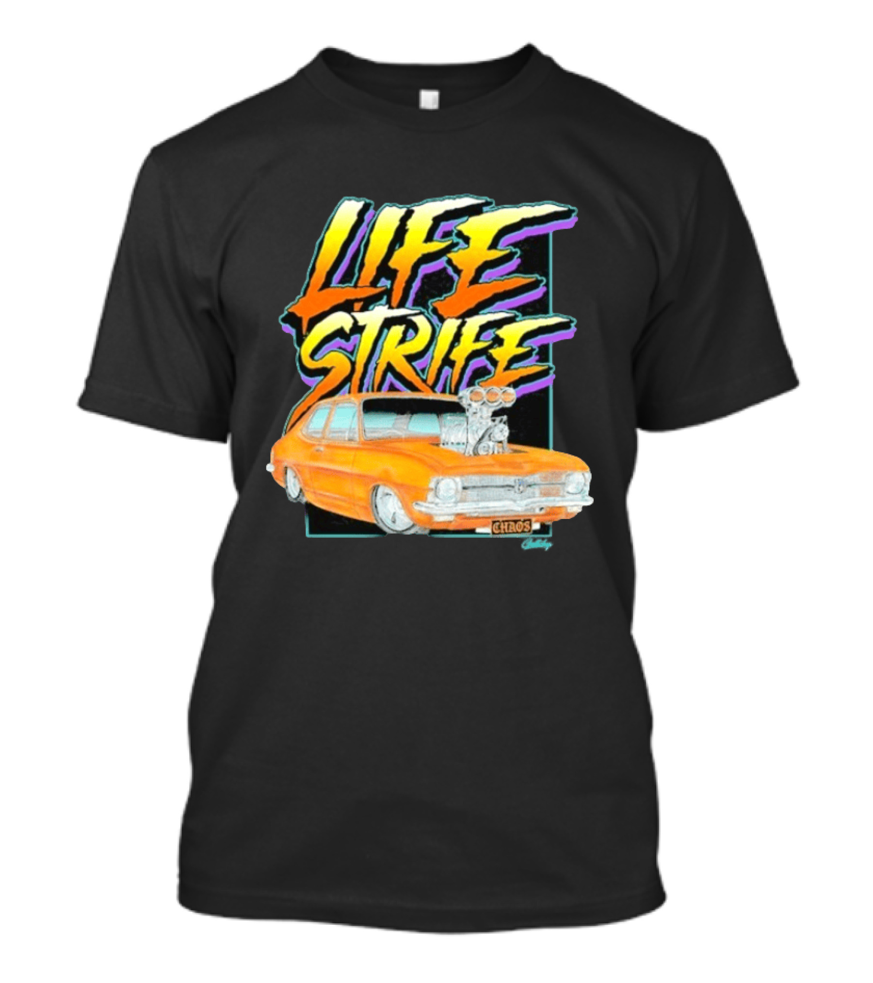 Life Strife Blown Chaos Orange LC Torana Street Machine Geltchy T-Shirt