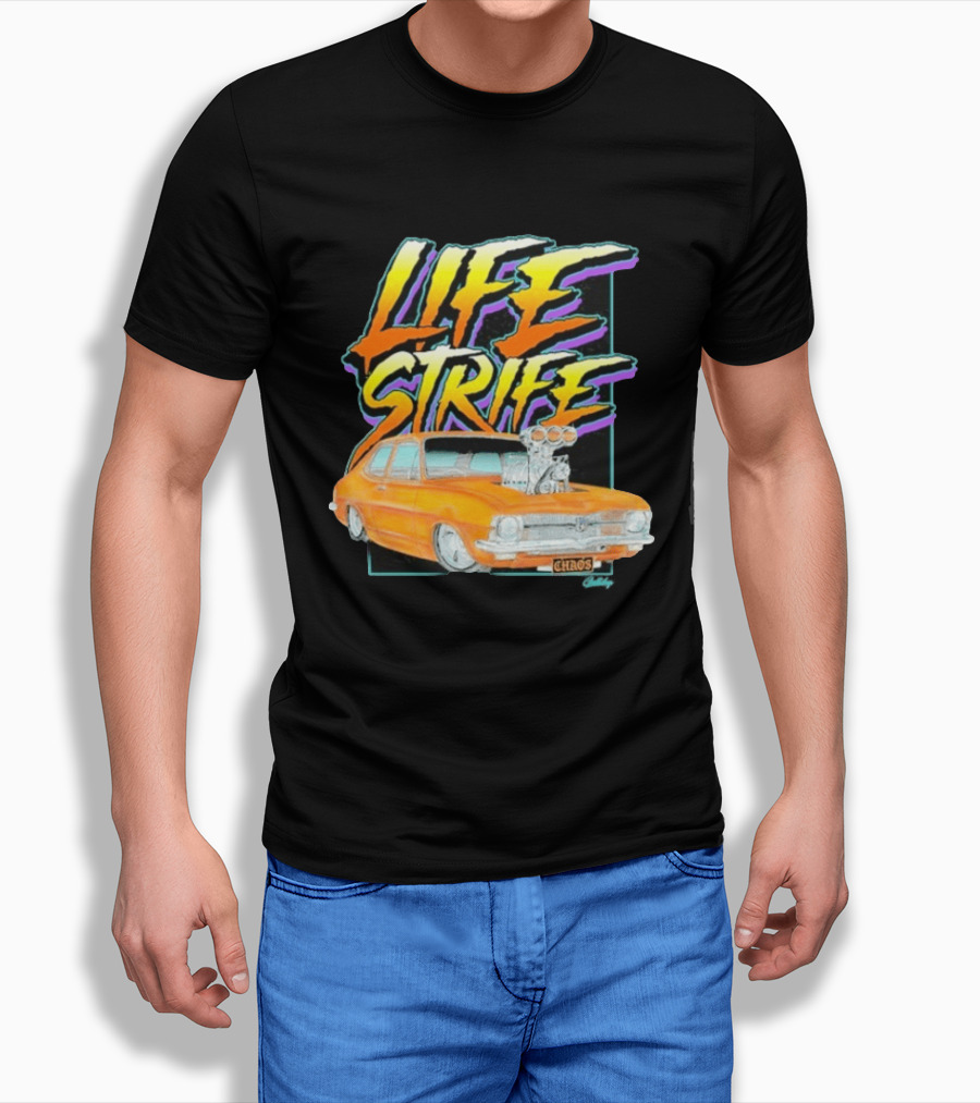 Life Strife Blown Chaos Orange LC Torana Street Machine Geltchy T-Shirt