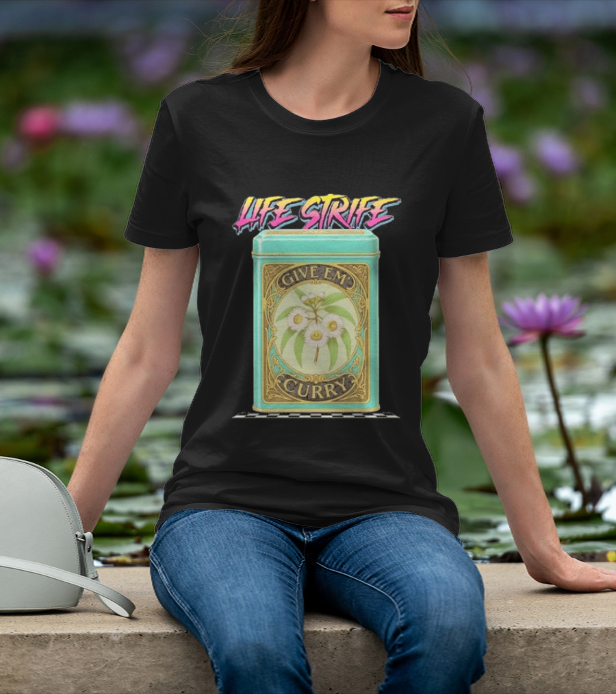 Life Strife Give Em' Curry Retro Floral Can T-Shirt