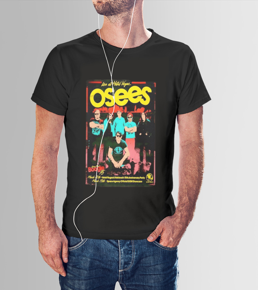 Live At Hotel Vegas Osees Mar 12th 15th Anniversary Party SXSW Showcase T-Shirt