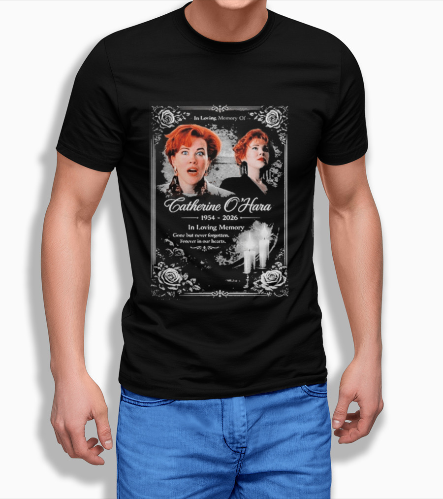 RIP Catherine O’hara Passed Away 1954 2026 In Loving Memory Home Alone’s T-Shirt