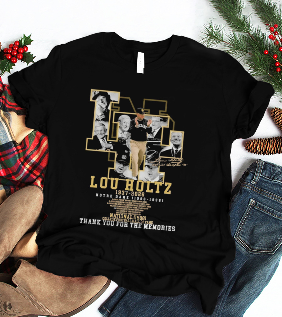Notre Dame Lou Holtz 1937 2026 Thank You For The Memories College Football Hall Of Fame National Champions T-Shirt