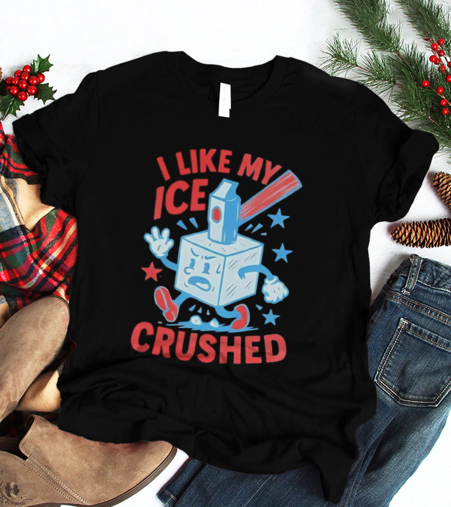 I Like My ICE Crushed Funny Ice Cube Hammer Stars T-Shirt