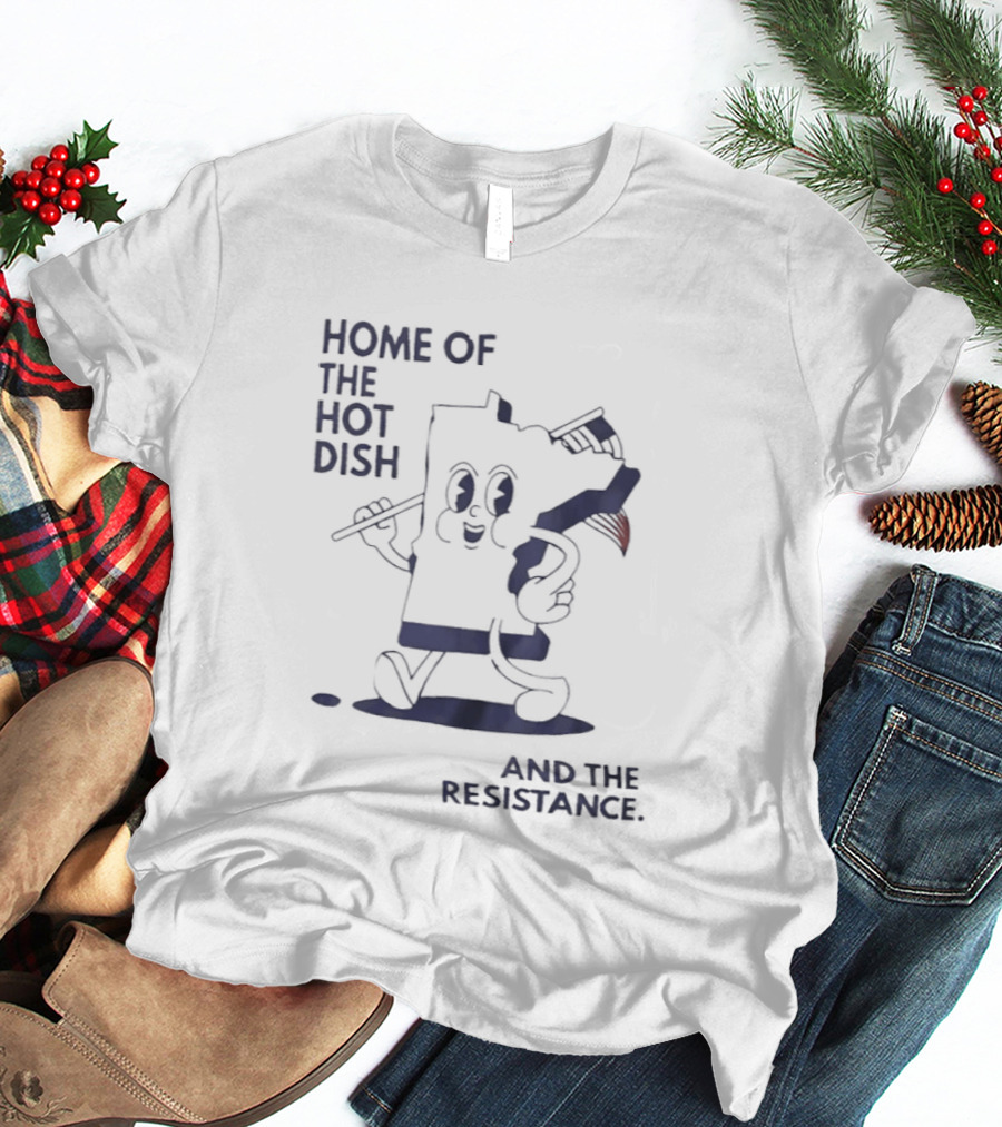 Home Of The Hot Dish Minnesota Map Holding American Flag And The Resistance T-Shirt