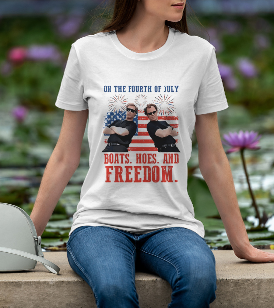 On The Fourth Of July Boats Hoes And Freedom Fireworks Step Brothers T-Shirt