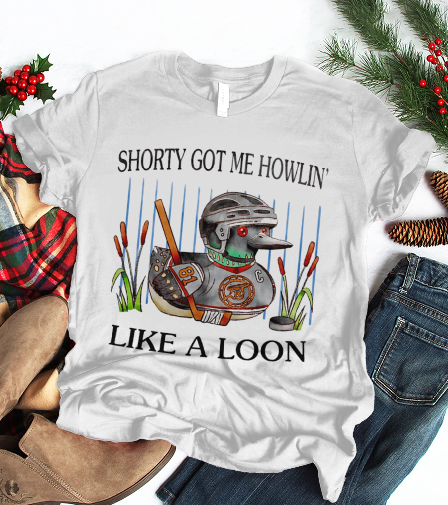 Shorty Got Me Howlin' Like A Loon Hockey Duck Player 81 C Pond Scene T-Shirt