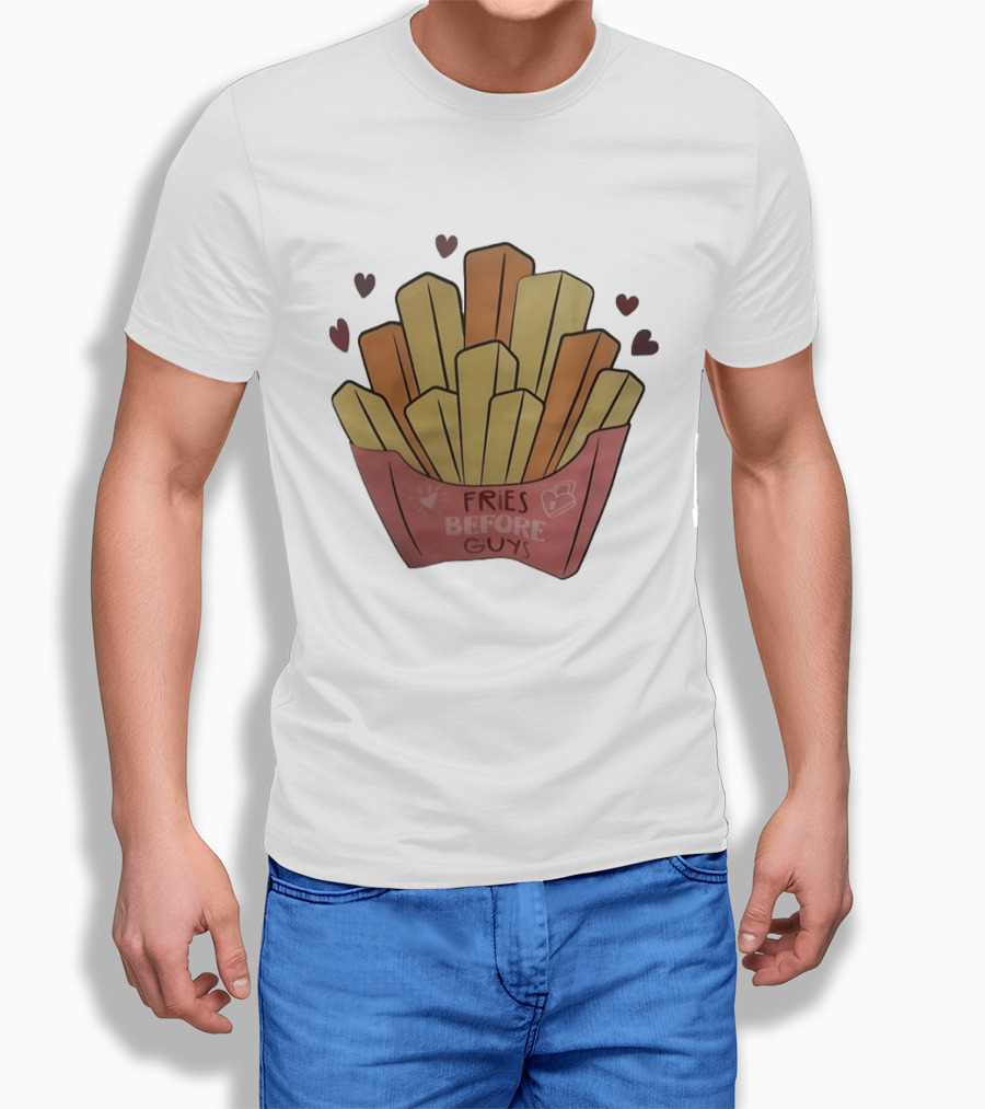 Fries Before Guys Valentine's Day Heart T-Shirt