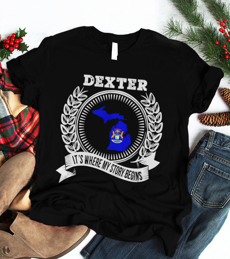Dexter Michigan It's Where My Story Begins Laurel Wreath T-Shirt