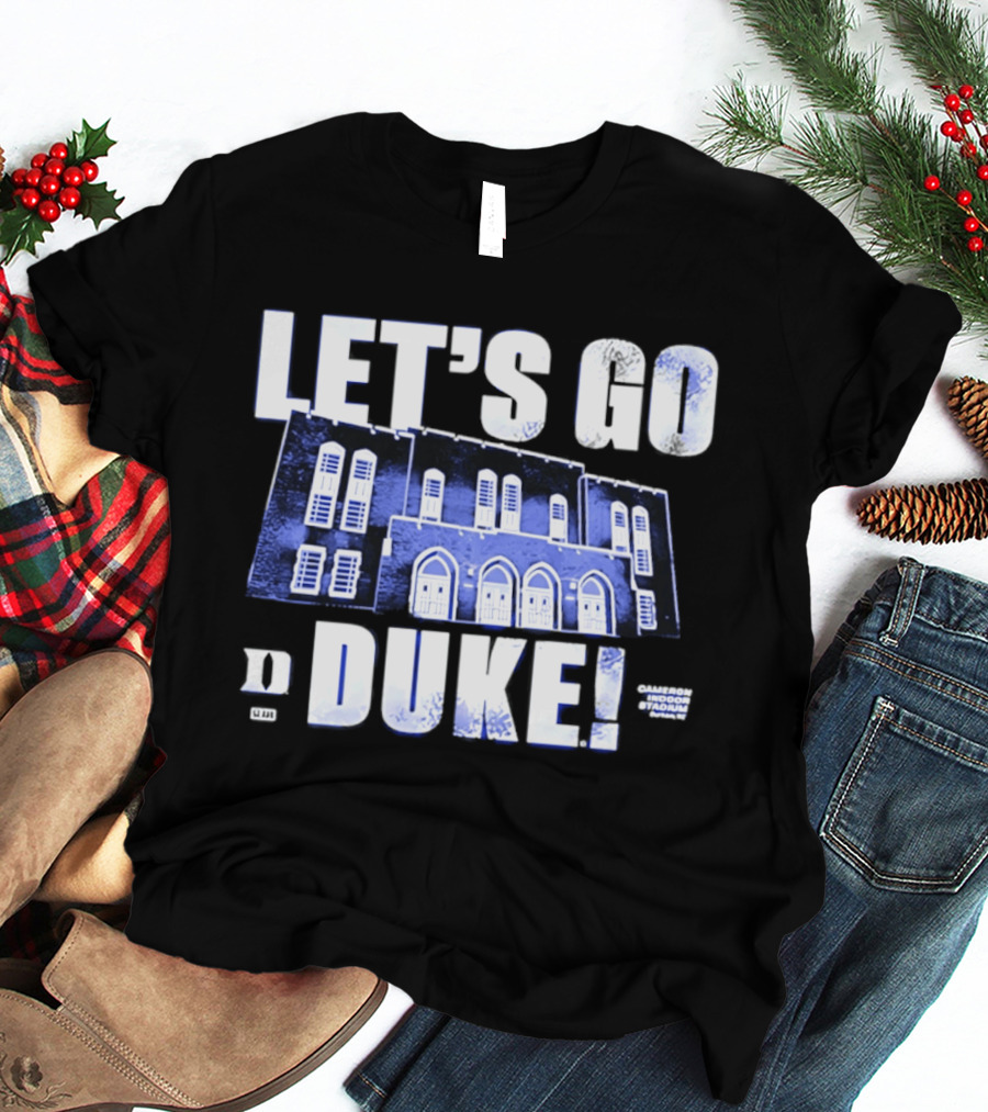 Let's Go Duke Cameron Indoor Stadium Blue Devils T-Shirt