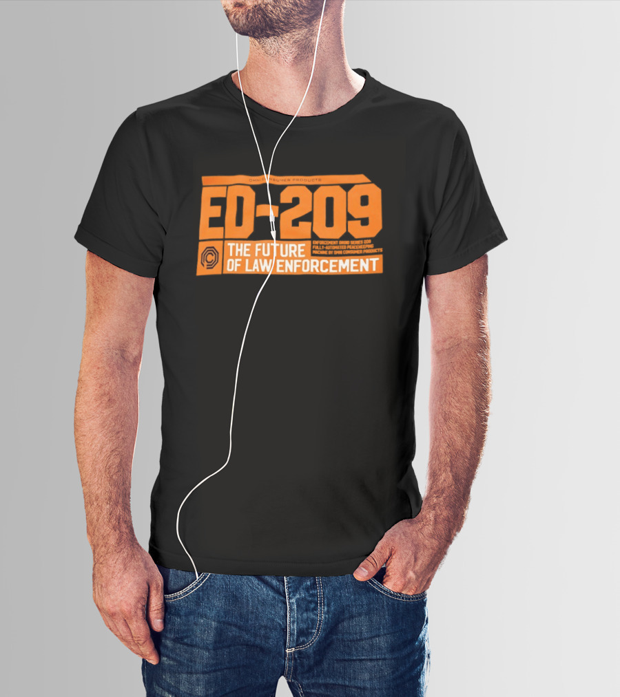 ED 209 Omni Consumer Products The Future Of Law Enforcement T-Shirt