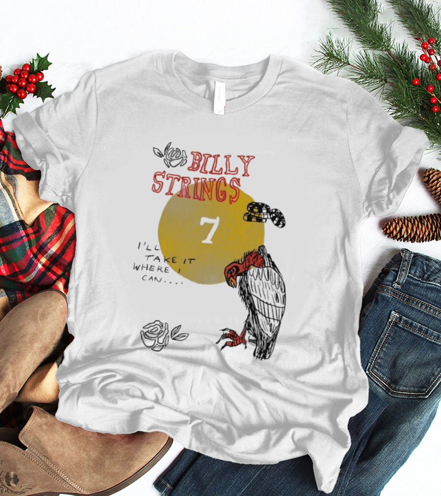 Billy Strings I'll Take It Where I Can Vulture And Sun T-Shirt