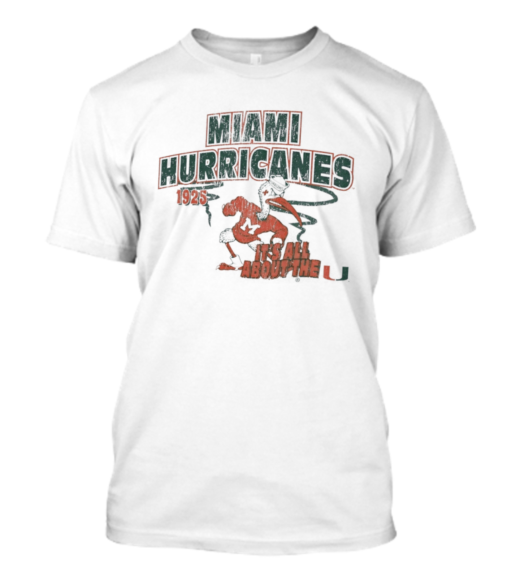 Miami Hurricanes 1925 It's All About The U T-Shirt