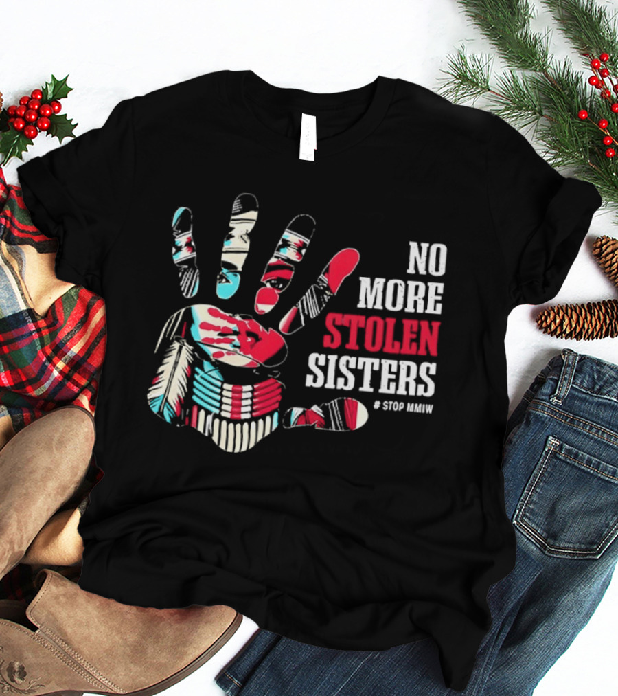 No More Stolen Sisters Awareness Handprint Stop MMIW T-Shirt