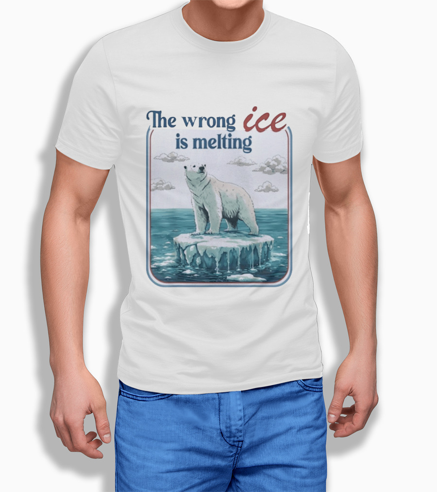 Polar Bear The Wrong Ice Is Melting Environmental Message T-Shirt