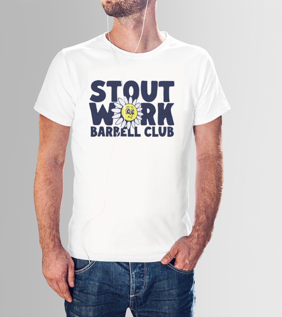 Stout Work Barbell Club Daisy Face Weightlifting Humor T-Shirt