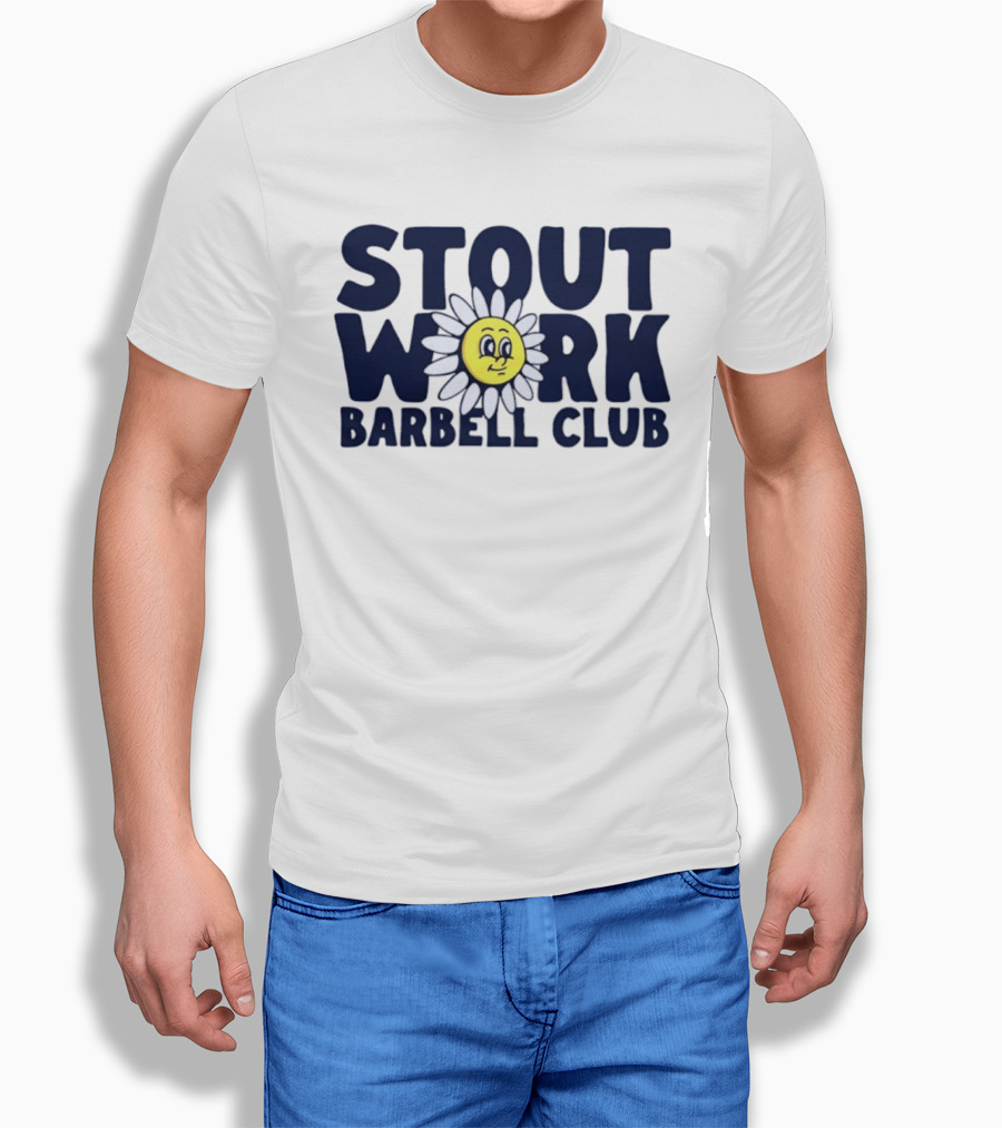 Stout Work Barbell Club Daisy Face Weightlifting Humor T-Shirt