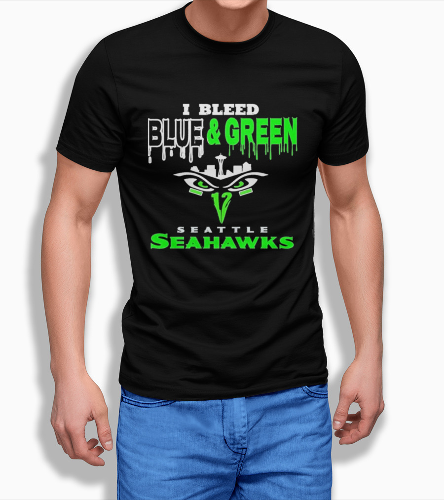 Seattle Seahawks I Bleed Blue And Green T-Shirt