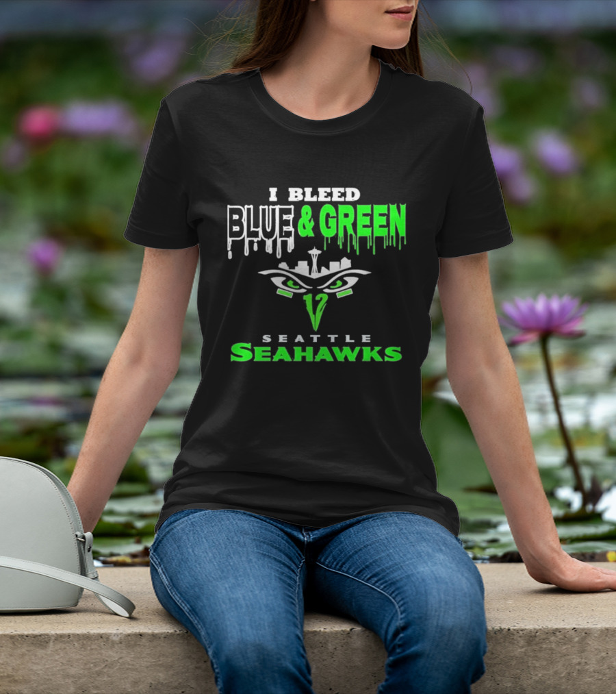 Seattle Seahawks I Bleed Blue And Green T-Shirt