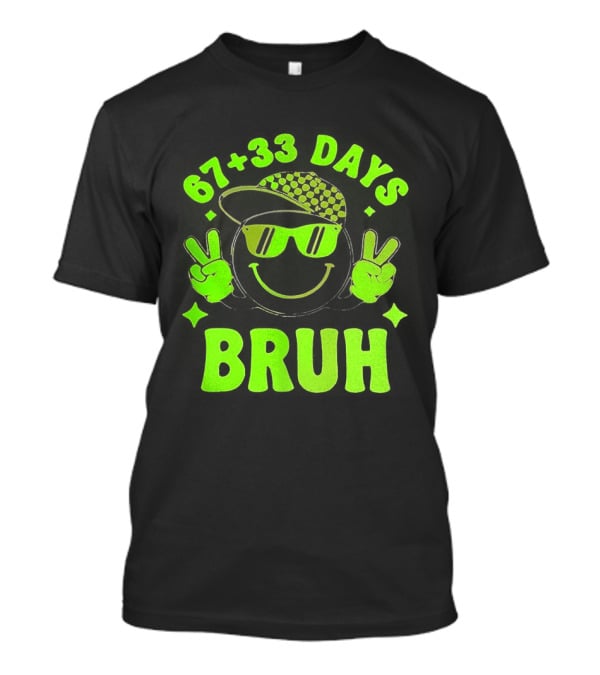 67+33 Days Bruh Emoji With Sunglasses Peace Sign T-Shirt
