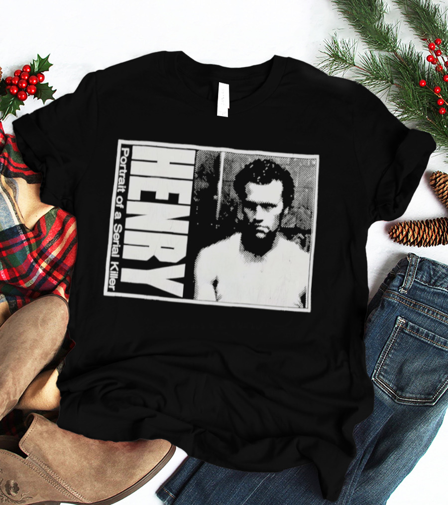Henry Portrait Of A Serial Killer T-Shirt