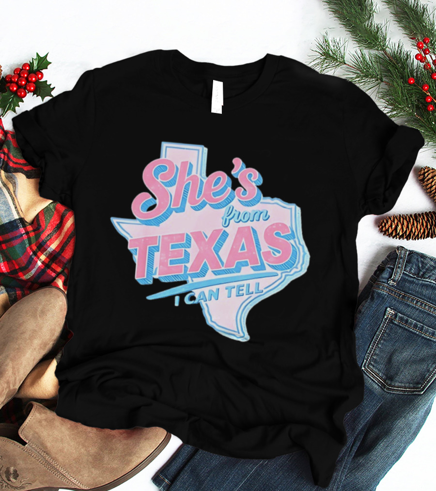 She's From Texas I Can Tell Texas Map T-Shirt