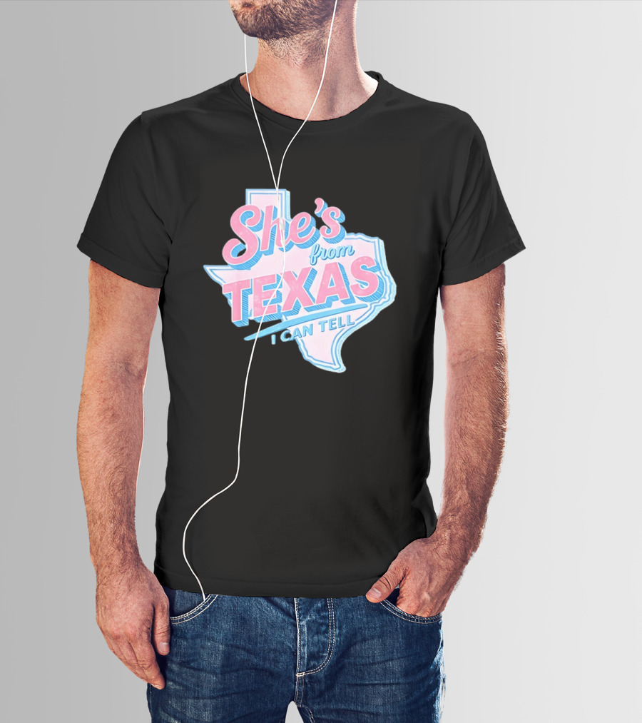 She's From Texas I Can Tell Texas Map T-Shirt