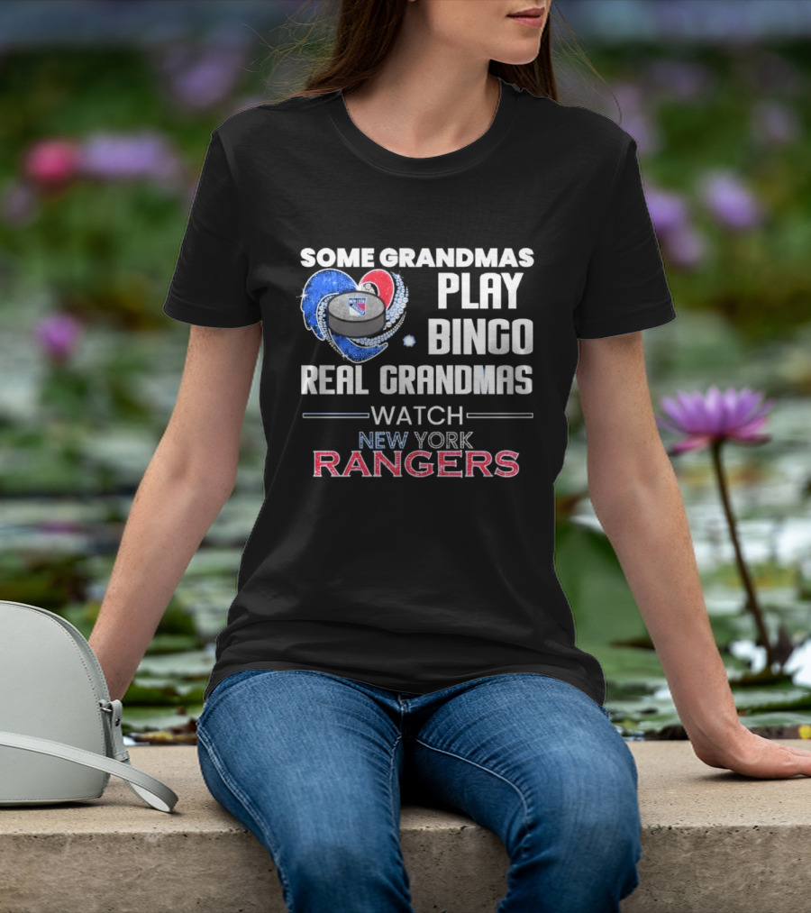 Some Grandmas Play Bingo Real Grandmas New York Rangers T-Shirt